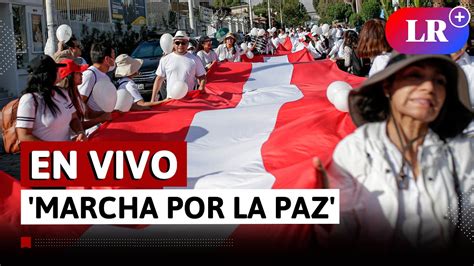 Se Realiza Marcha Por La Paz EN VIVO LR YouTube