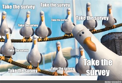 Omics Meme Take The Survey Take The Survey Take The Survey Take The