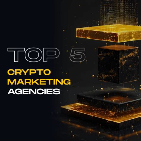 The Top 5 Premier Crypto Marketing Agencies Unveiled