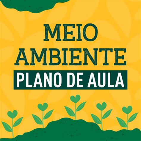 Meio Ambiente Plano De Aula Taise Agostini Hotmart