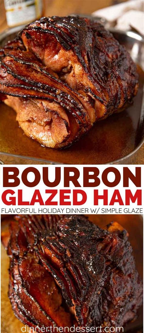 Bourbon Glazed Ham Recipe Dinner Then Dessert