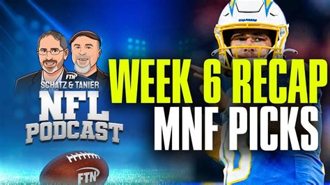 Week 6 Nfl Recap Monday Night Football Preview Aaron Schatz And Mike