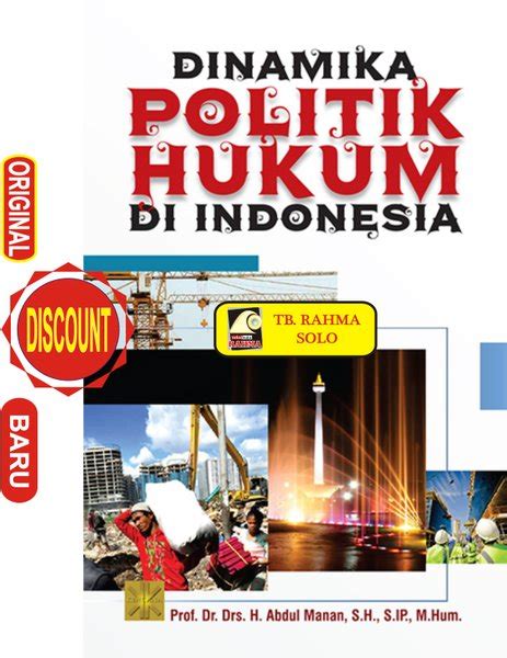 Jual DINAMIKA POLITIK HUKUM DI INDONESIA Abdul Manan PRENADA KENCANA