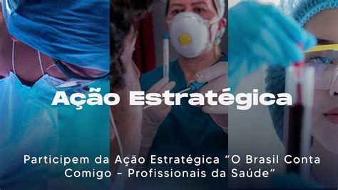 “o Brasil Conta Comigo” Disponibiliza Profissionais De Saúde Para O