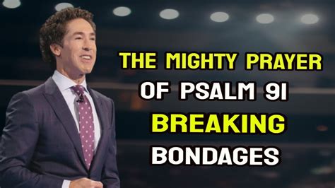 Joel Osteen Today Psalm 91 Most Powerful Prayer To Break The Bond