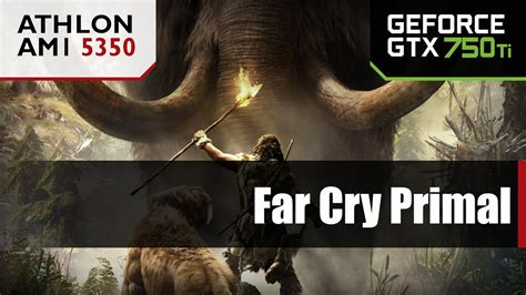 Far Cry Primal Am Gb Ram Gtx Ti High Hd Textures