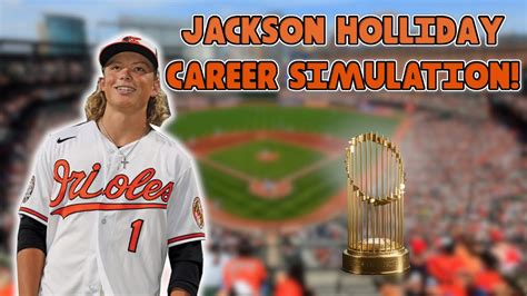 Jackson Holliday Career Simulation Future World Series Champion Mlb