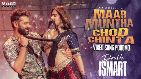 Maar Muntha Chod Chinta Video Song Promo Double Ismart Ram