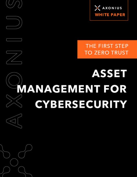 The First Step To Zero Trust Asset Management For Cybersecurity