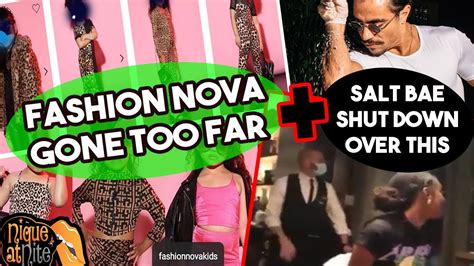 Fashion Nova Gone Too Far Plus Salt Bae Shut Down From Viral Video