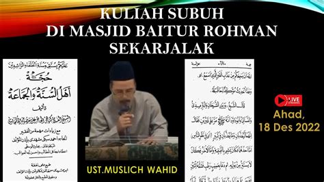 NGAJI SUBUH KITAB HUJJAH AHLUSSUNNAH WAL JAMA AH UST MUSLICH