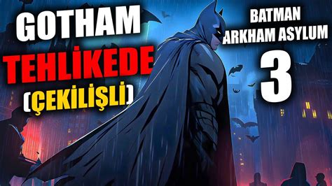 ÇEKİLİŞLİ GOTHAM BÜYÜK TEHLİKEDE BATMAN ARKHAM ASYLUM TÜRKÇE