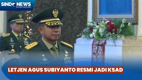 Sah Jokowi Resmi Lantik Letjen Agus Subiyanto Jadi KSAD YouTube