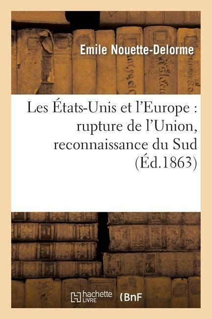 Les Tats Unis Et L Europe Rupture De L Union Reconnaissance Du Sud