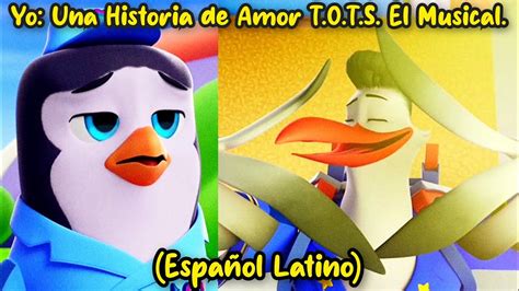 ¡yo Una Historia De Amor T O T S El Musical Canción Español Latino Youtube