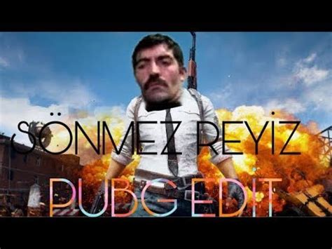 Sönmez Reyiz Edit PUBG Mobile Komik Anlar YouTube