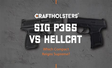 SIG P365 vs Hellcat: Discover the Top Choice for EDC | Craft Holsters ...