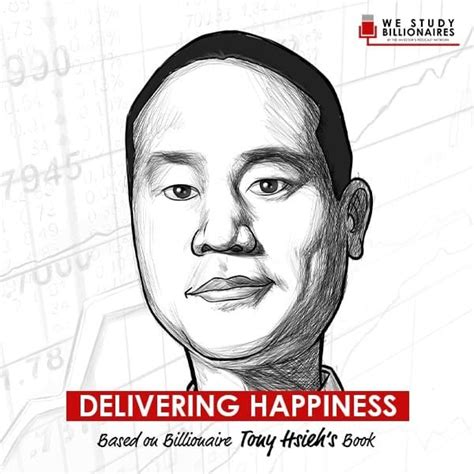 Billionaire Tony Hsieh S Book Delivering Happiness At Zappos