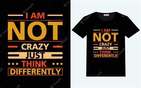 Premium Vector | I am not crazy just think differently modern ...