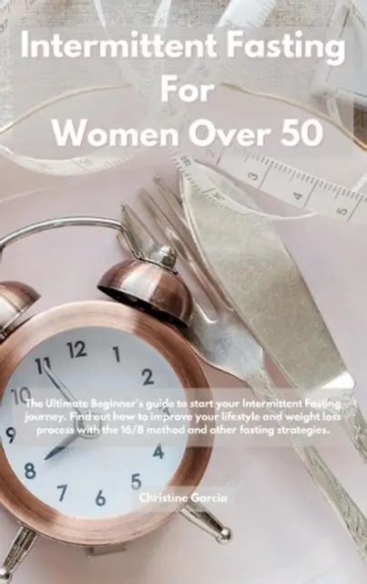 INTERMITTENT FASTING FOR Women Over 50 The Ultimate Beginner S Guide