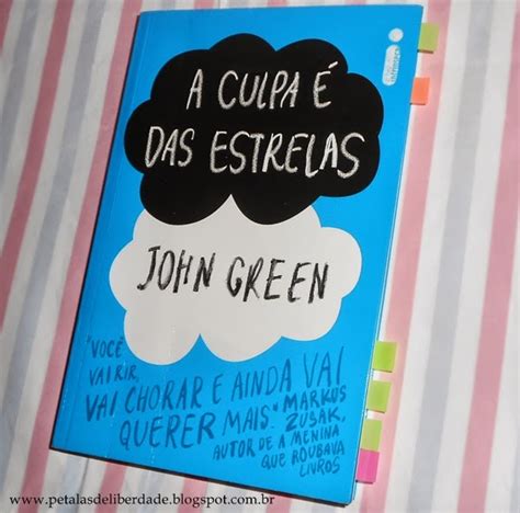 Resenha A Culpa é das Estrelas John Green Pétalas de Liberdade