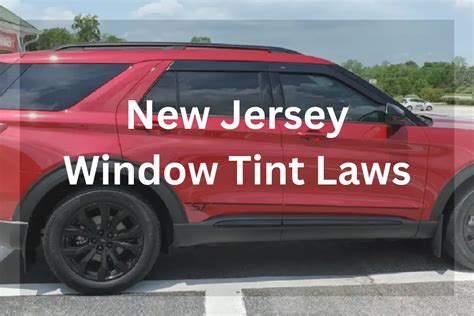 New Jersey Tint Laws 2025 Legal Tint Limit Guide