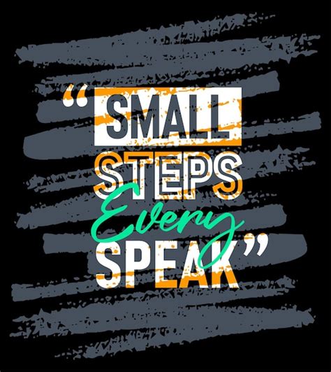 Premium Vector Small Steps Every Speak Motivational Quotes Stroke Short Phrases Quotes