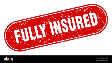 Fully Insured Sign Fully Insured Grunge Red Stamp Label Stock Vector