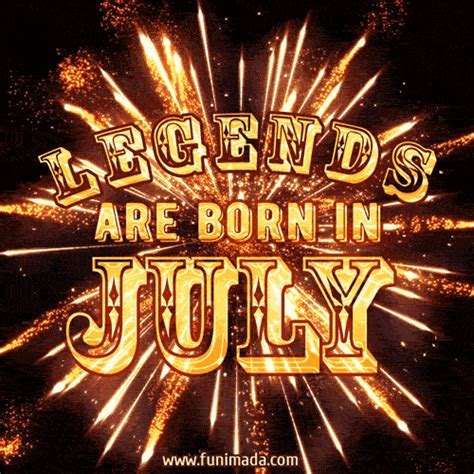 Legends Are Born In July Funimada