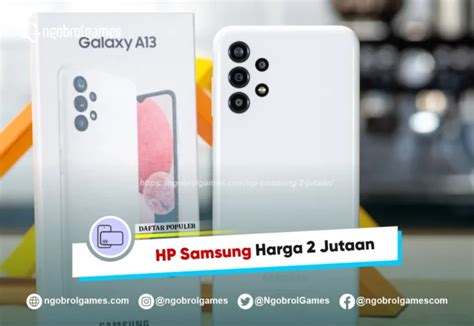 Daftar Hp Samsung Harga 2 Jutaan Termurah 2024