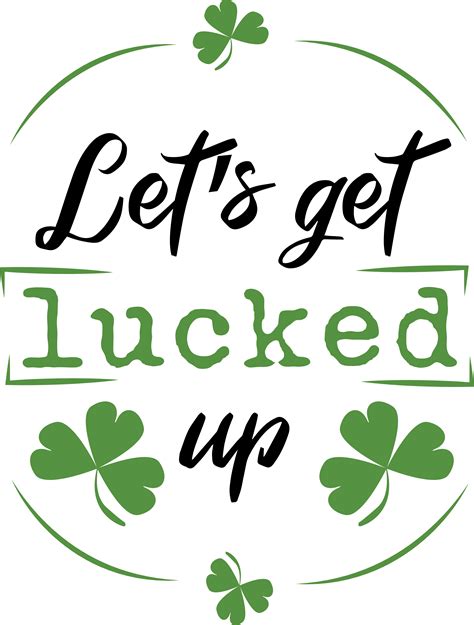 Lets Get Lucked Up Svg St Patrick S Day Svg Shamrock Svg Inspire