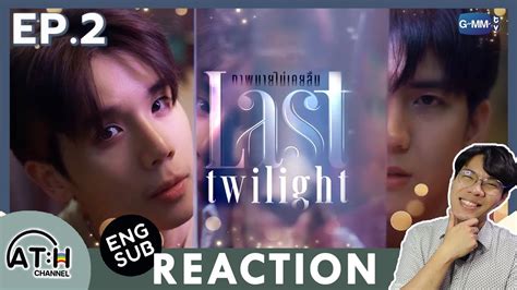 Auto Eng Sub Reaction Recap Ep Last Twilight