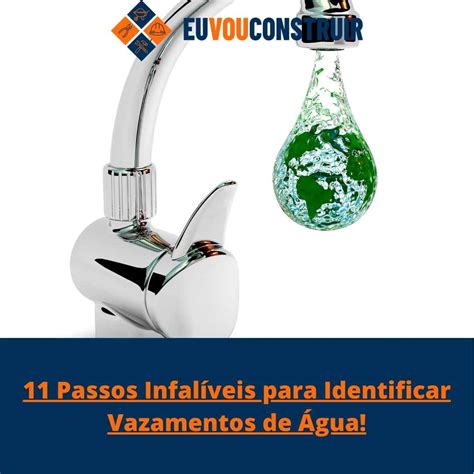 11 Passos Infalíveis para Identificar Vazamentos de Água