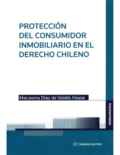 ProtecciÓn Del Consumidor Inmobiliario En El Derecho Chileno