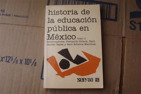 Historia De La Educacion Publica En Mexico Tomo En Venta En