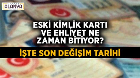 Eski kimlik kartı ve ehliyet ne zaman bitiyor İşte son değişim tarihi