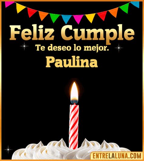 Feliz Cumpleaños Paulina Felicidades Paulina