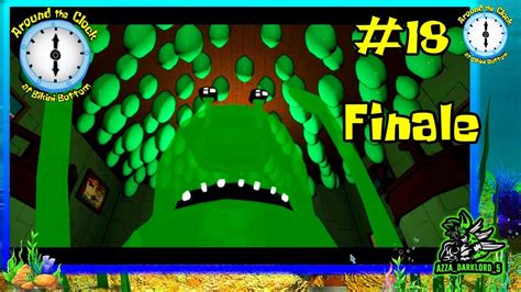 Around The Clock At Bikini Bottom Part 18 Finale YouTube