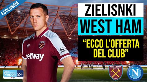 Zielinski West Ham Ecco Quanto Offre Il Club Cifre Ed Ingaggio Youtube