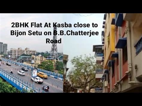 A Bhk Flat At Kasba Close To Bijon Setu On B B Chatterjee Road Youtube