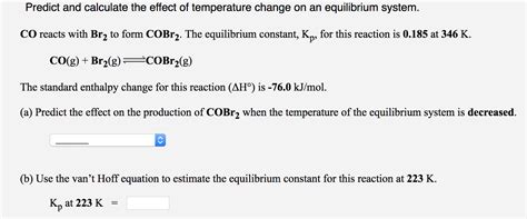Solved Predict and calculate the effect of temperature | Chegg.com 