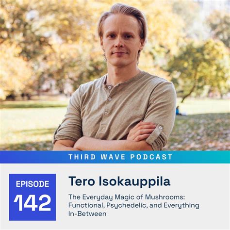 Tero Isokauppila The Everyday Magic Of Mushrooms Functional Psychedelic And Everything In