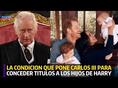 LA CONDICION QUE PONE Carlosiii PARA CONCEDER TITULOS A LOS HIJOS DE