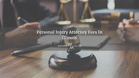 Personal Injury Attorney Fees in Illinois