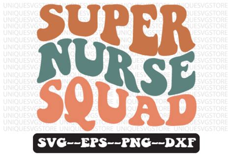 Super Nurse Squad Retro Wavy Svg Design Graphic By Uniquesvgstore