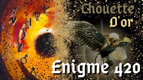 La Chouette D Or L Enigme Enigme Youtube