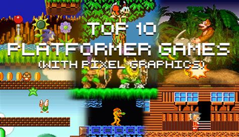 Top Ten Platformer Games - The Pixels Geek