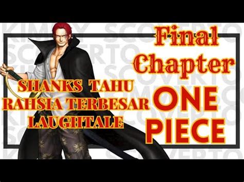 Final Chapter One Piece Kenapa Baru Sekarang Shanks Bergerak Youtube