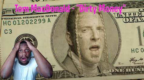 First Time Reacting To Tom Macdonald Dirty Money Youtube