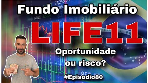 LIFE11 Oportunidade Ou Risco De Investimento Life11